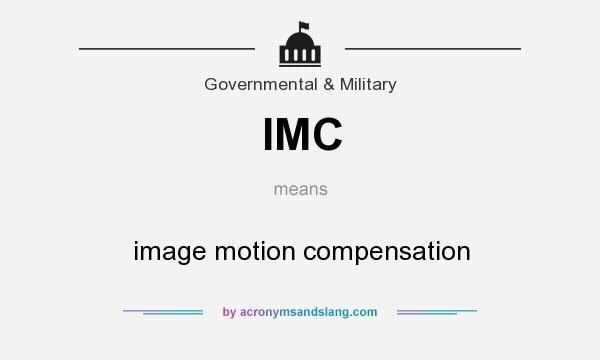 What does IMC mean? It stands for image motion compensation