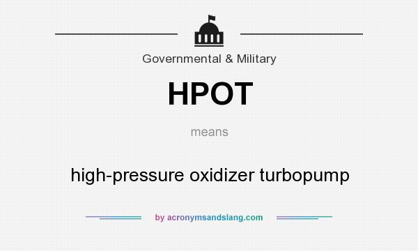 What does HPOT mean? It stands for high-pressure oxidizer turbopump