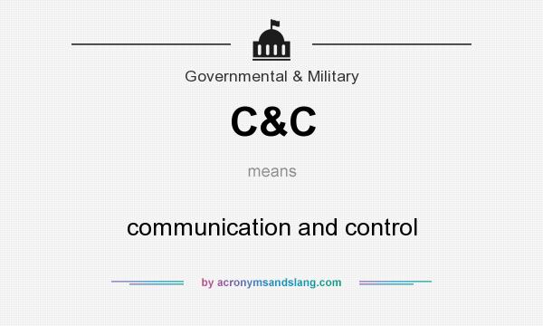 What does C&C mean? It stands for communication and control