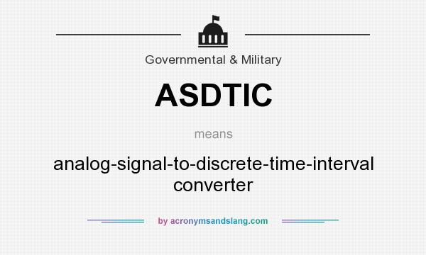 What does ASDTIC mean? It stands for analog-signal-to-discrete-time-interval converter