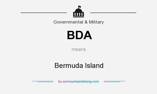 What does BDA mean? It stands for Bermuda Island