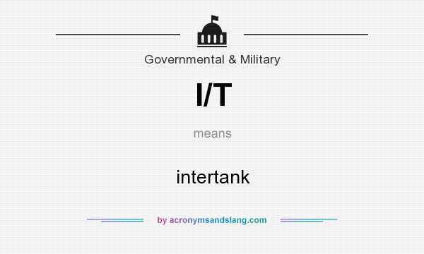 What does I/T mean? It stands for intertank