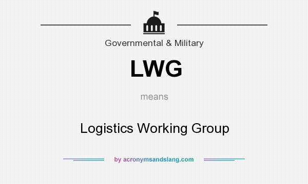 What does LWG mean? It stands for Logistics Working Group