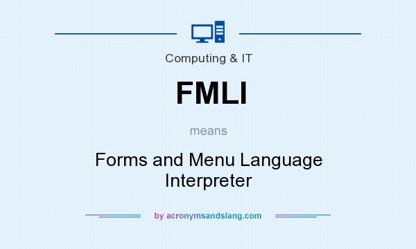 What does FMLI mean? It stands for Forms and Menu Language Interpreter