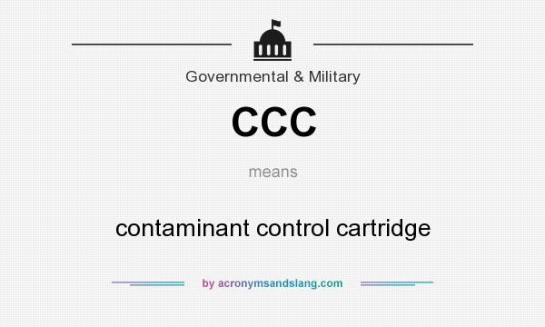 What does CCC mean? It stands for contaminant control cartridge