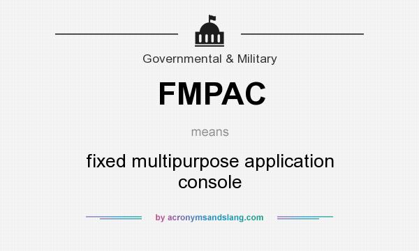 What does FMPAC mean? It stands for fixed multipurpose application console