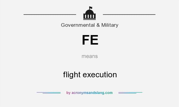 What does FE mean? It stands for flight execution