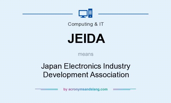 What does JEIDA mean? It stands for Japan Electronics Industry Development Association