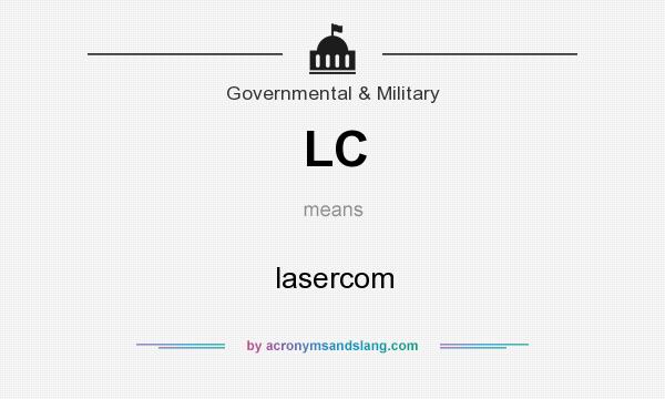 What does LC mean? It stands for lasercom