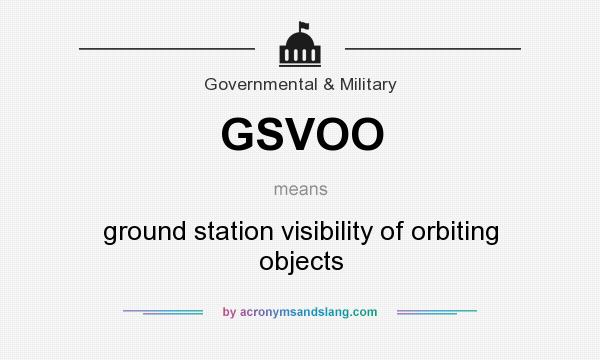 What does GSVOO mean? It stands for ground station visibility of orbiting objects