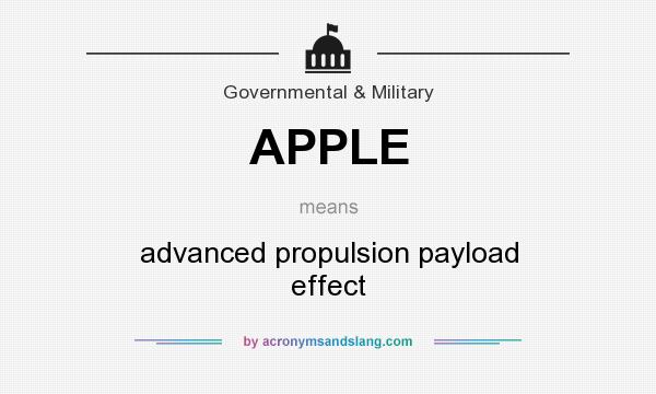 What does APPLE mean? It stands for advanced propulsion payload effect