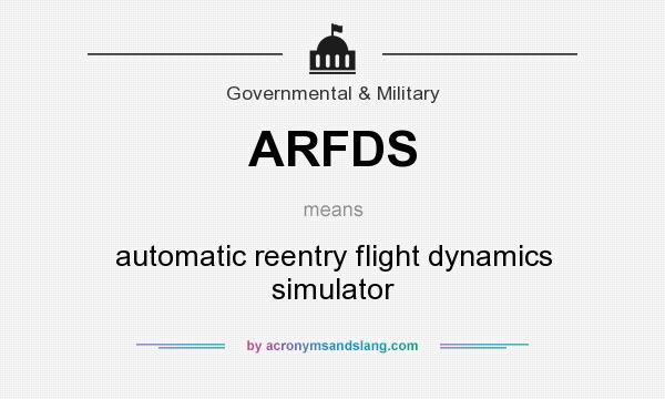 What does ARFDS mean? It stands for automatic reentry flight dynamics simulator