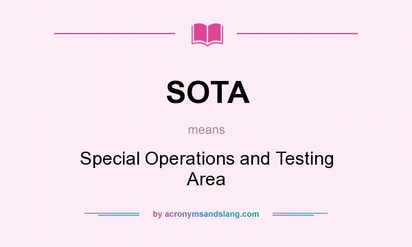 What does SOTA mean? It stands for Special Operations and Testing Area