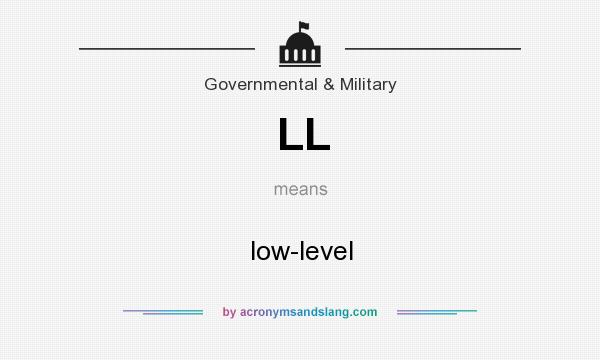What does LL mean? It stands for low-level