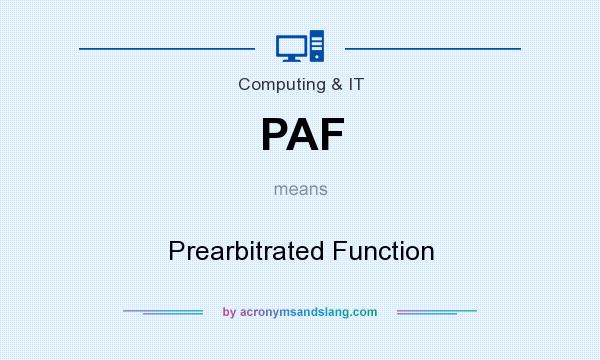 What does PAF mean? It stands for Prearbitrated Function