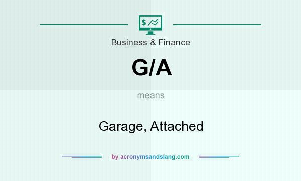What does G/A mean? It stands for Garage, Attached