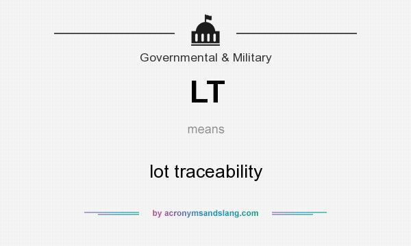 What does LT mean? It stands for lot traceability