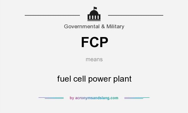 What does FCP mean? It stands for fuel cell power plant