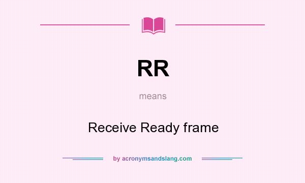 What does RR mean? It stands for Receive Ready frame