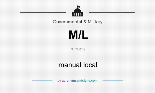 What does M/L mean? It stands for manual local