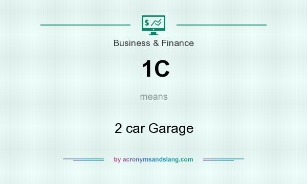 What does 1C mean? It stands for 2 car Garage