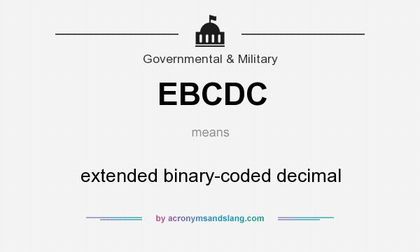 What does EBCDC mean? It stands for extended binary-coded decimal