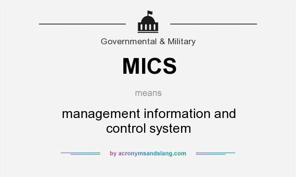 What does MICS mean? It stands for management information and control system