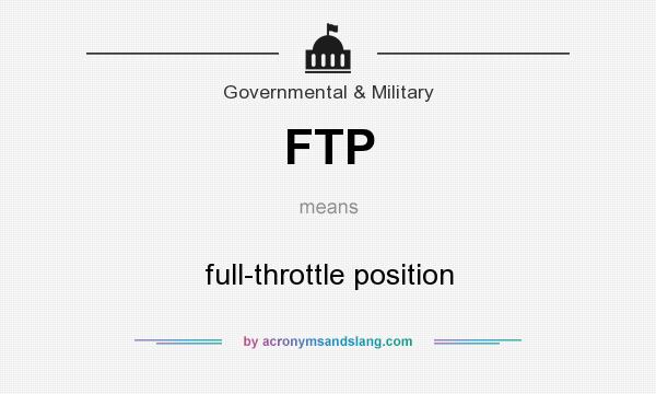 What does FTP mean? It stands for full-throttle position