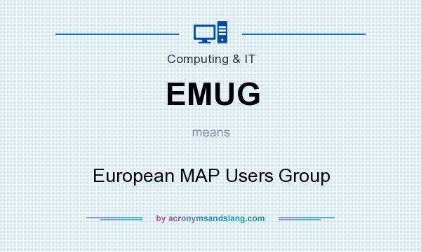 What does EMUG mean? It stands for European MAP Users Group