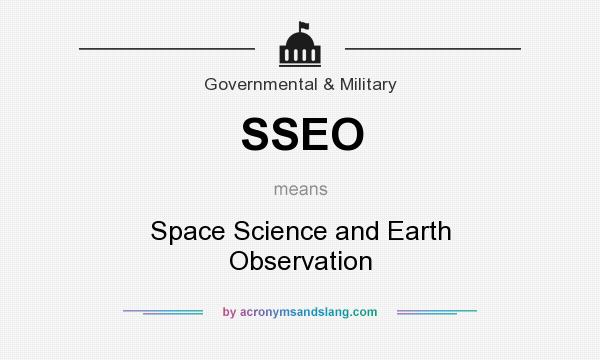 What does SSEO mean? It stands for Space Science and Earth Observation