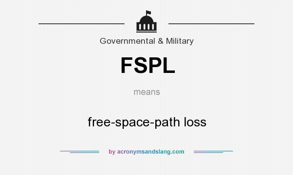 What does FSPL mean? It stands for free-space-path loss