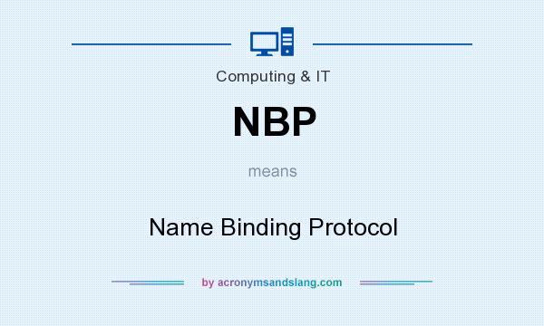What does NBP mean? It stands for Name Binding Protocol