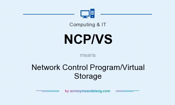 What does NCP/VS mean? It stands for Network Control Program/Virtual Storage