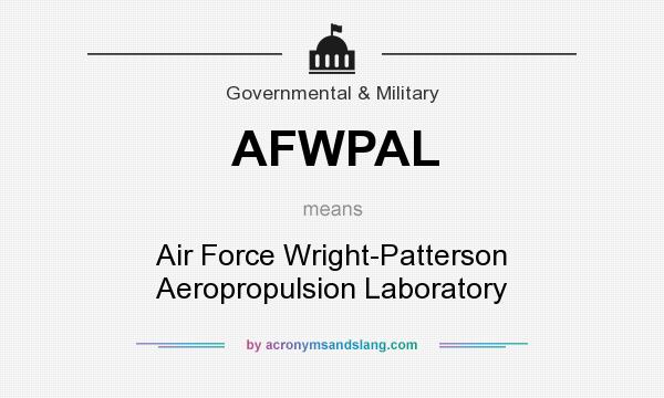 What does AFWPAL mean? It stands for Air Force Wright-Patterson Aeropropulsion Laboratory