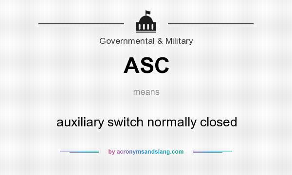What does ASC mean? It stands for auxiliary switch normally closed