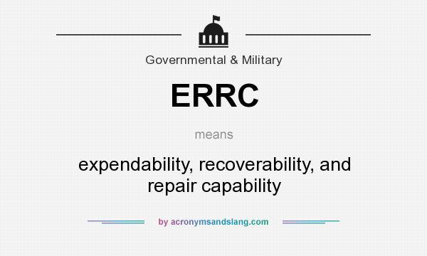What does ERRC mean? It stands for expendability, recoverability, and repair capability