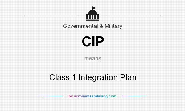 What does CIP mean? It stands for Class 1 Integration Plan
