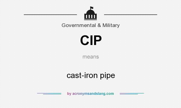 What does CIP mean? It stands for cast-iron pipe