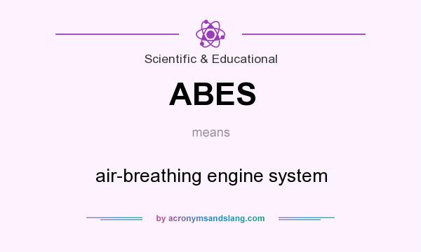What does ABES mean? It stands for air-breathing engine system