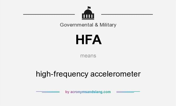 What does HFA mean? It stands for high-frequency accelerometer
