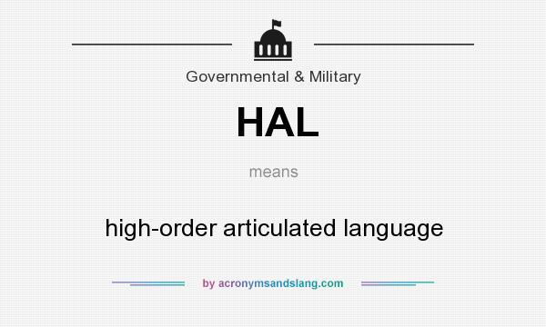 What does HAL mean? It stands for high-order articulated language