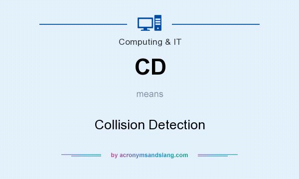 What does CD mean? It stands for Collision Detection