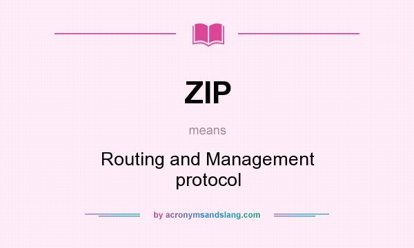 What does ZIP mean? It stands for Routing and Management protocol
