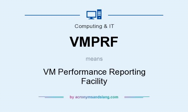 What does VMPRF mean? It stands for VM Performance Reporting Facility