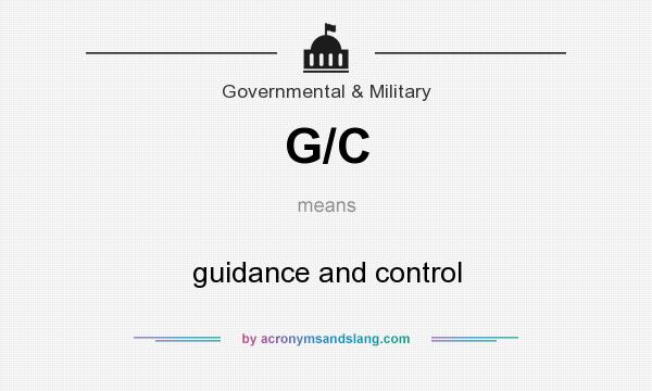 What does G/C mean? It stands for guidance and control