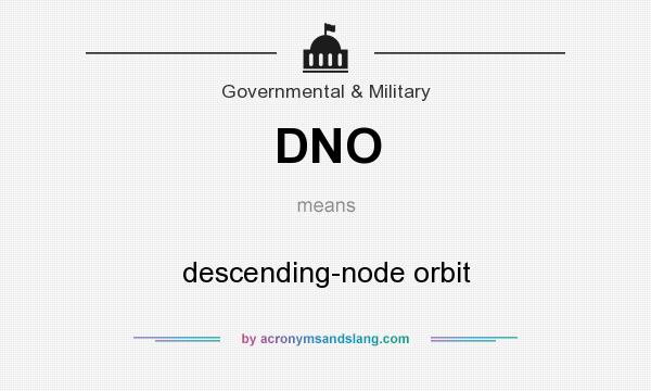 What does DNO mean? It stands for descending-node orbit