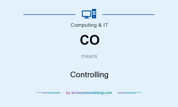 What does CO mean? It stands for Controlling