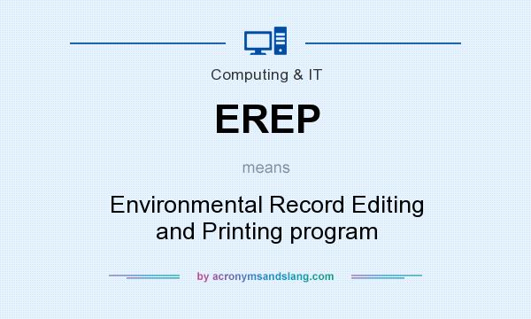 What does EREP mean? It stands for Environmental Record Editing and Printing program