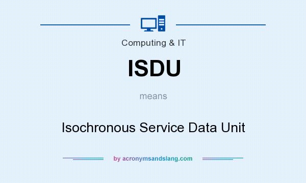 What does ISDU mean? It stands for Isochronous Service Data Unit