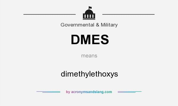 What does DMES mean? It stands for dimethylethoxys